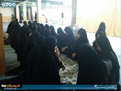 برگزاری مراسم هفتگی زیارت عاشورا در پردیس بنت الهدی صدر